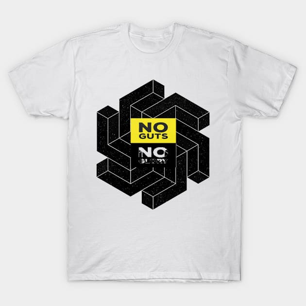 No guts no glory T-Shirt by joshsmith